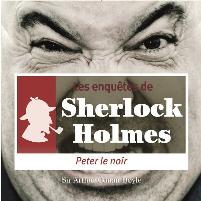 Peter le Noir, une enquête de Sherlock Holmes