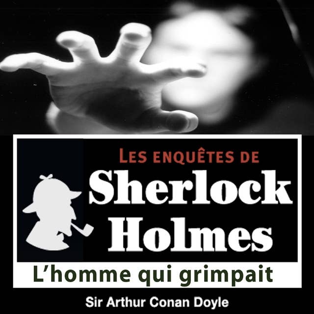 L'homme qui grimpait, une enquête de Sherlock Holmes
