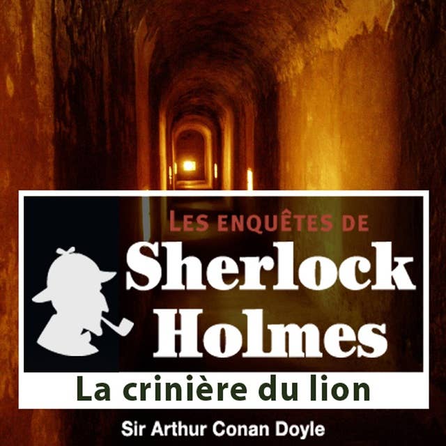 La Crinière du lion, une enquête de Sherlock Holmes