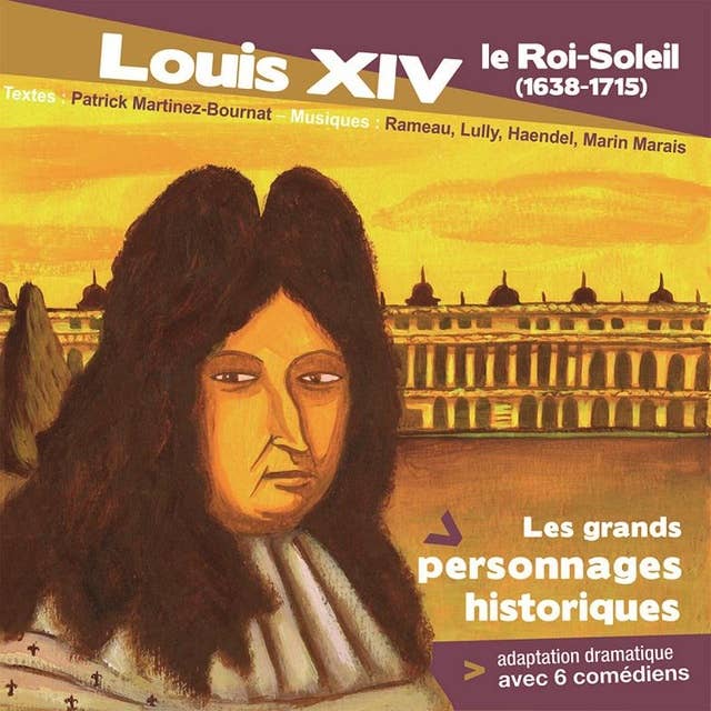 Louis XIV le roi soleil