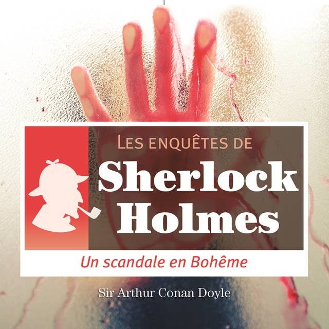 Scandale en Bohême, une enquête de Sherlock Holmes
