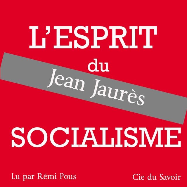 Jaurès, l'esprit du socialisme