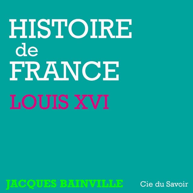 Histoire de France : Louis XVI 