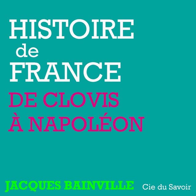 Histoire de France : De Clovis à Napoléon
