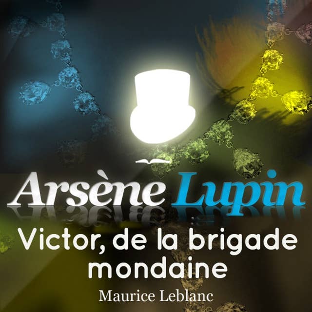 Arsène Lupin : Victor, de la brigade mondaine
