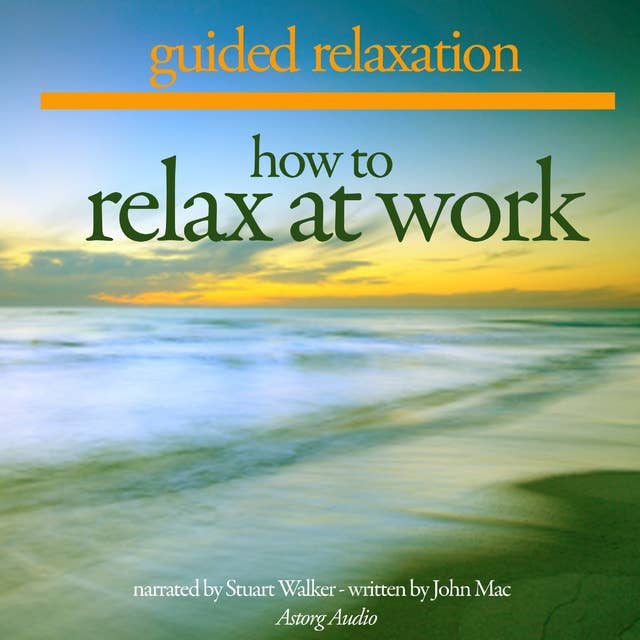 How to relax at work
