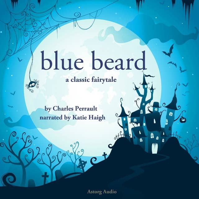 Blue Beard, a Fairy Tale