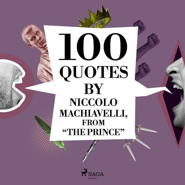 100 Quotes by Niccolo Machiavelli, from "The Prince"