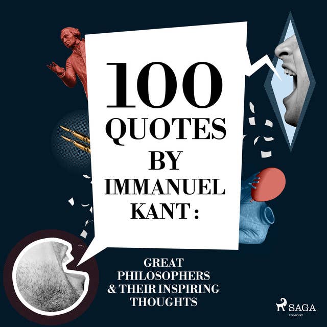 100 Quotes by Immanuel Kant: Great Philosophers & Their Inspiring Thoughts