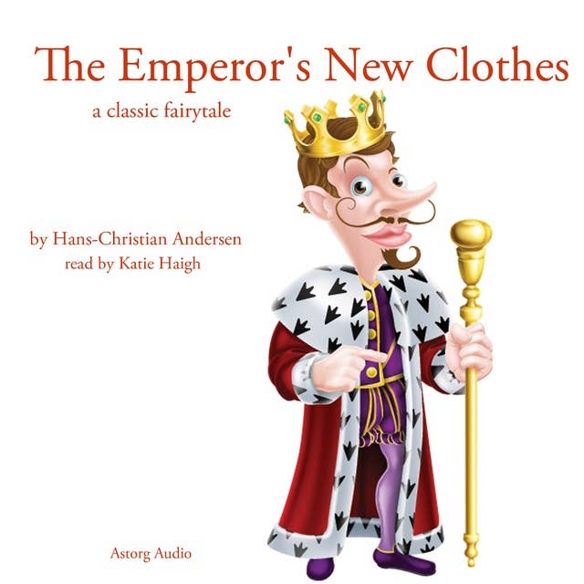 The Emperor's New Clothes, a Classic Fairy Tale