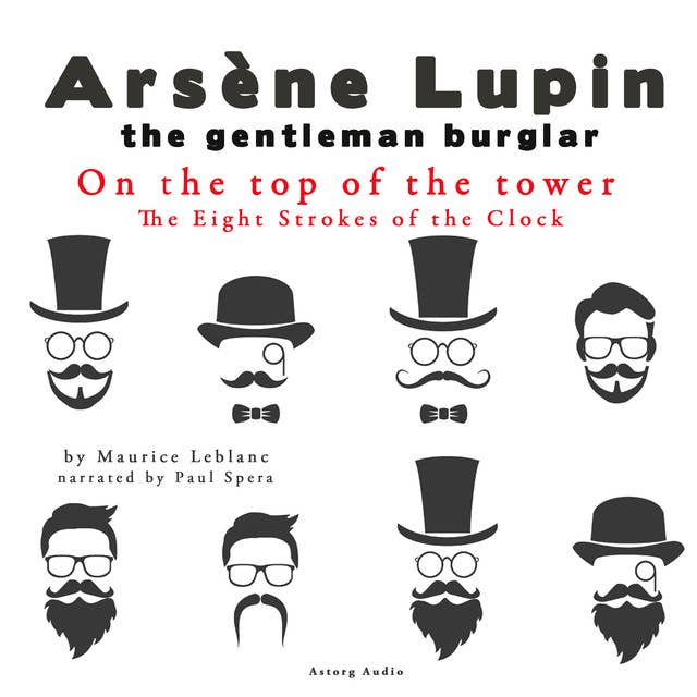 On the Top of the Tower, the Eight Strokes of the Clock, the Adventures of Arsène Lupin
