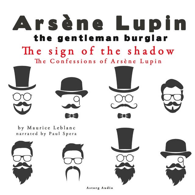 The Sign of the Shadow, the Confessions of Arsène Lupin