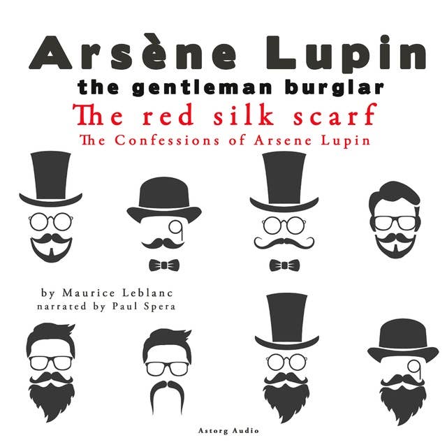 The Red Silk Scarf, the Confessions of Arsène Lupin