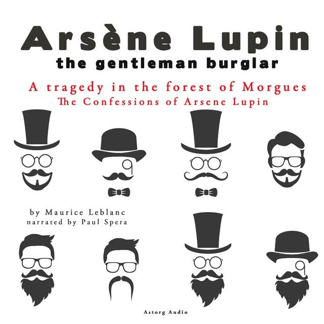 A Tragedy in the Forest of Morgues, the Confessions of Arsène Lupin
