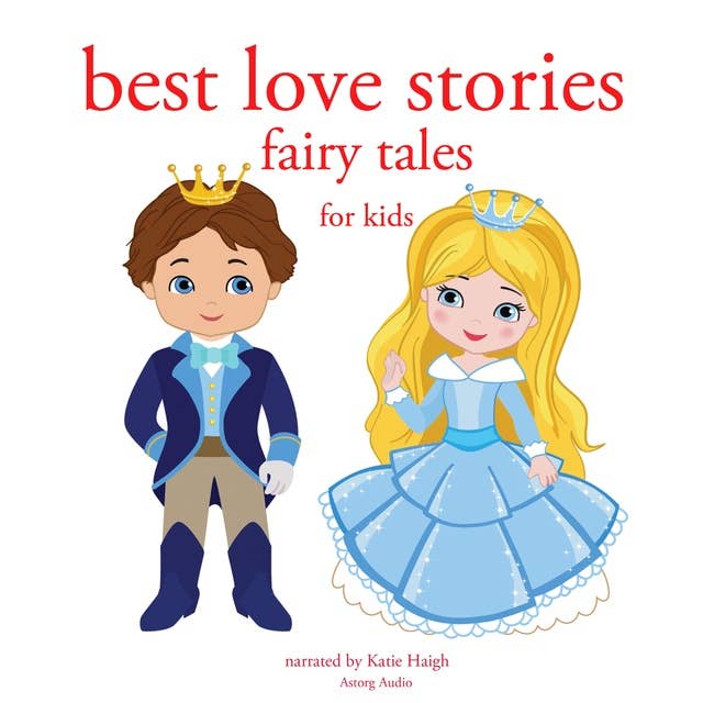 Best Love Stories, in Classic Fairy Tales for Kids