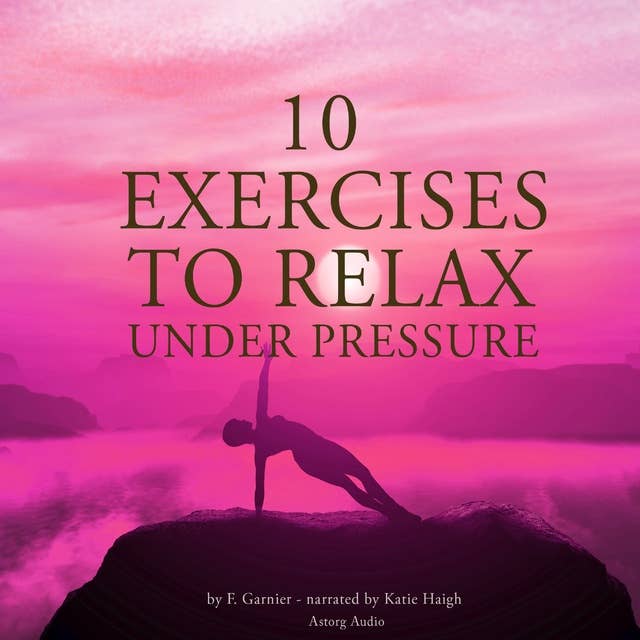 10 exercises to relax under pressure