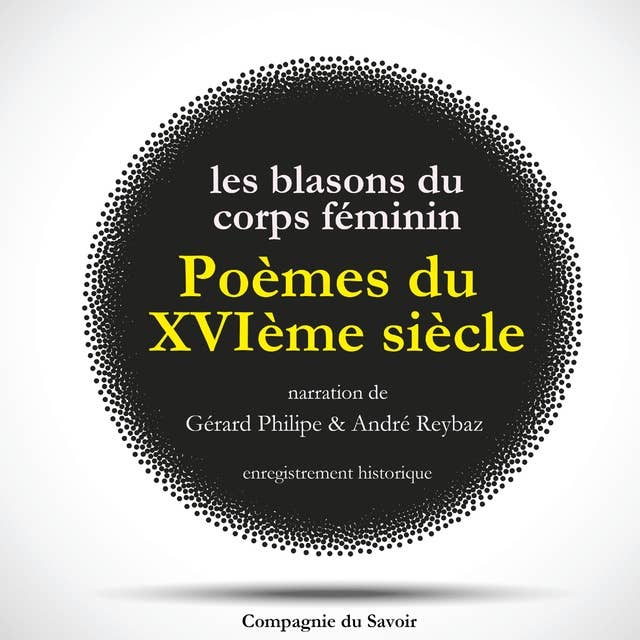 Poèmes du XVIème siècle : Les Blasons du Corps Féminin