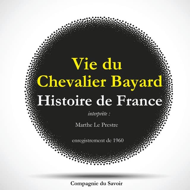 Histoire de France : vie du Chevalier Bayard