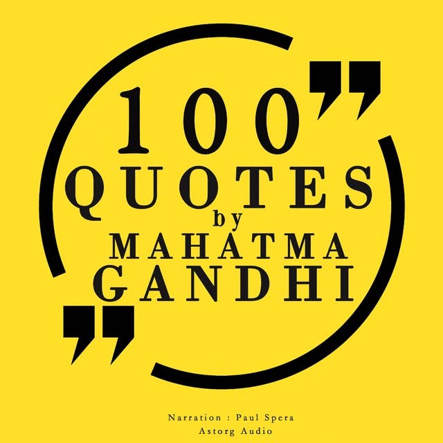 100 quotes by Mahatma Gandhi