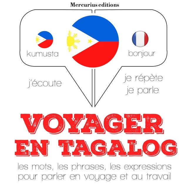 Voyager en tagalog: J'écoute, je répète, je parle