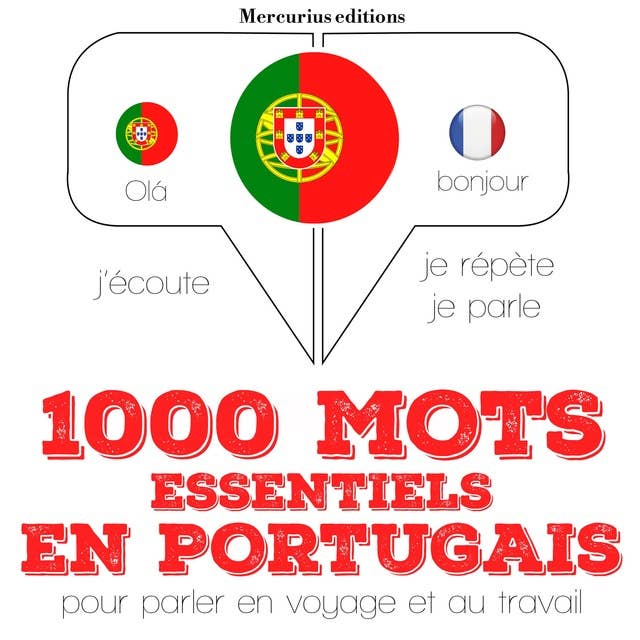 1000 mots essentiels en portugais: J'écoute, je répète, je parle