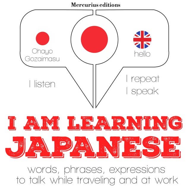 I am learning Japanese: "Listen, Repeat, Speak" language learning course