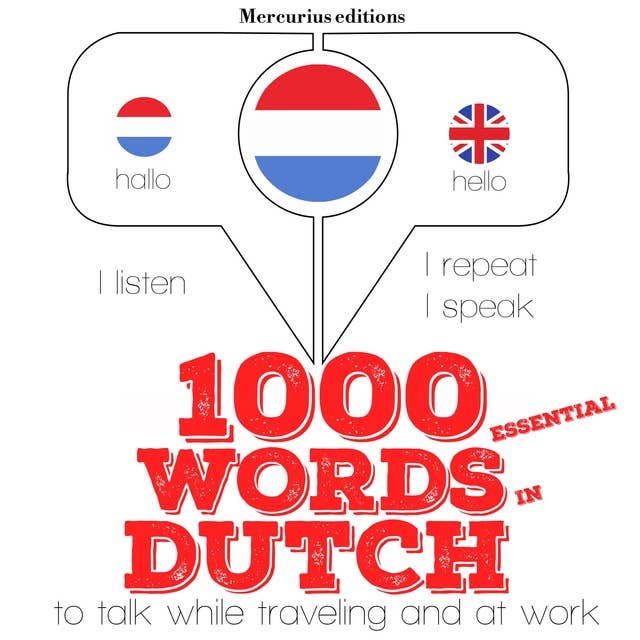 1000 essential words in Dutch: "Listen, Repeat, Speak" language learning course