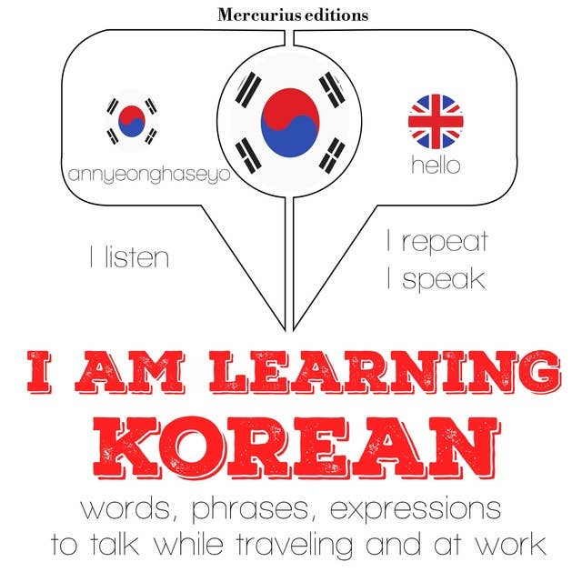 I am learning Korean: "Listen, Repeat, Speak" language learning course