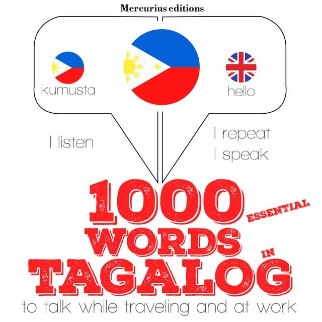 1000 essential words in Tagalog: "Listen, Repeat, Speak" language learning course