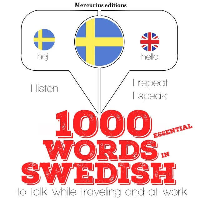 1000 essential words in Swedish: "Listen, Repeat, Speak" language learning course