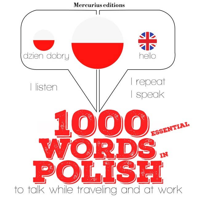 1000 essential words in Polish: "Listen, Repeat, Speak" language learning course