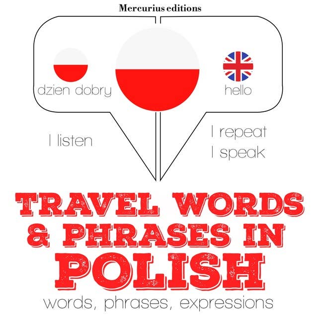 Travel words and phrases in Polish: "Listen, Repeat, Speak" language learning course