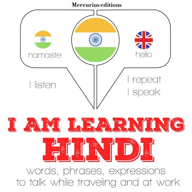 I am learning Hindi: "Listen, Repeat, Speak" language learning course