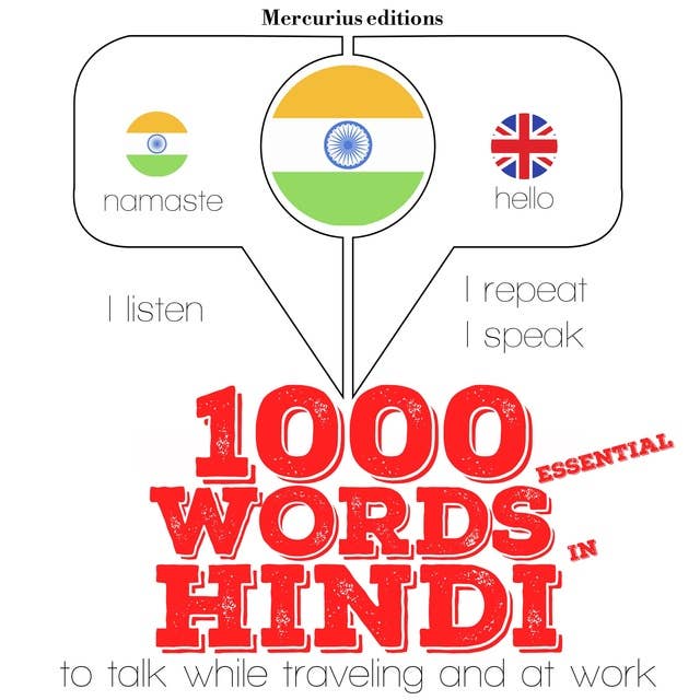 1000 essential words in Hindi: "Listen, Repeat, Speak" language learning course