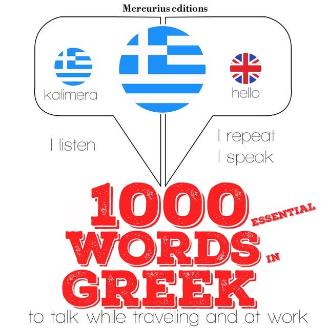 1000 essential words in Greek: "Listen, Repeat, Speak" language learning course