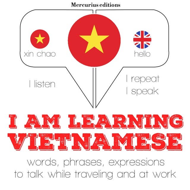 I am learning Vietnamese: "Listen, Repeat, Speak" language learning course