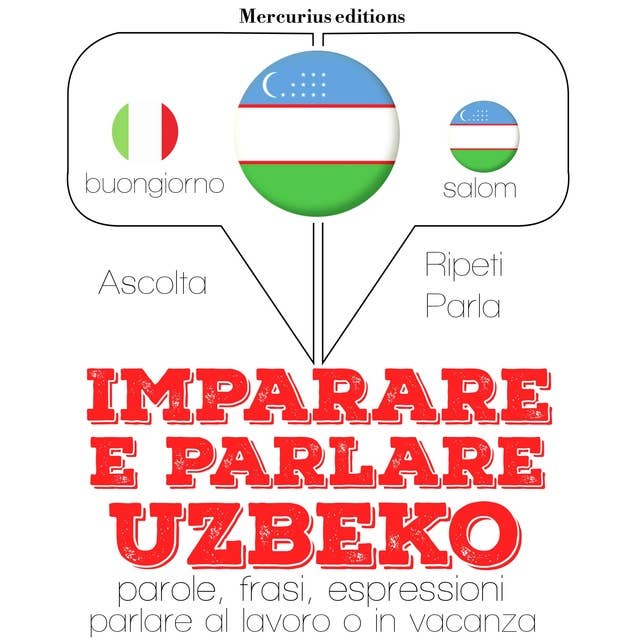 Imparare & parlare Uzbeko: "Ascolta, ripeti, parla", Corso di apprendimento linguistico