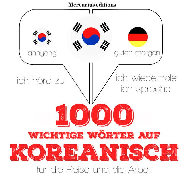 1000 wichtige Wörter auf Koreanisch für die Reise und die Arbeit