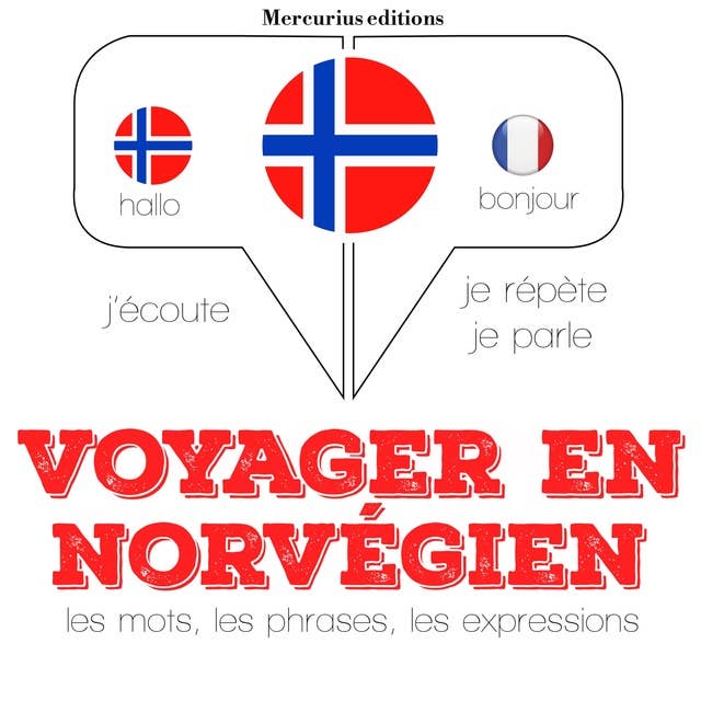 Voyager en norvégien: Ecoute, répète, parle : méthode de langue