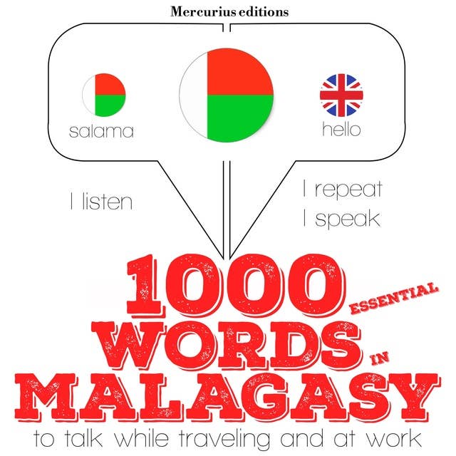 1000 essential words in Malagasy: "Listen, Repeat, Speak" language learning course