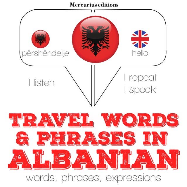 Travel words and phrases in Albanian: "Listen, Repeat, Speak" language learning course