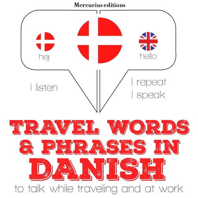 Travel words and phrases in Danish: "Listen, Repeat, Speak" language learning course