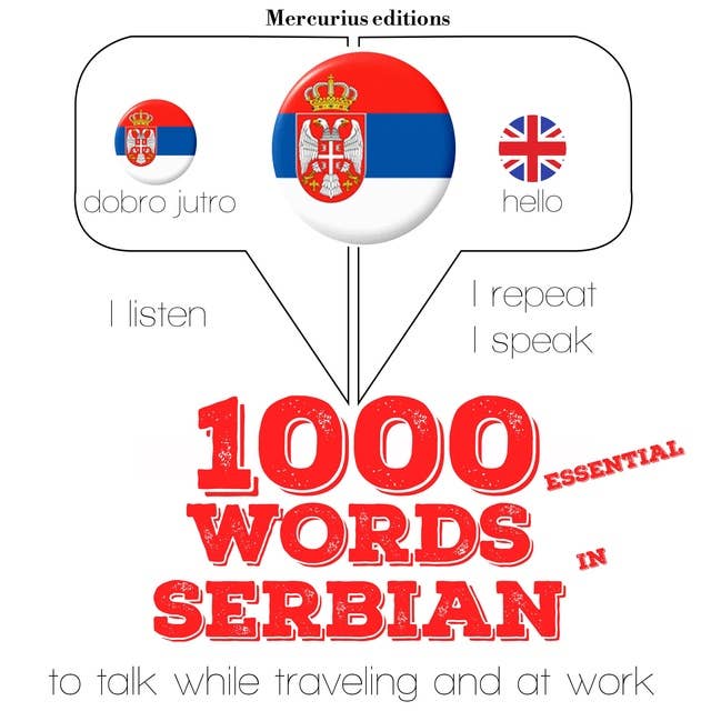 1000 essential words in Serbo-Croatian: "Listen, Repeat, Speak" language learning course