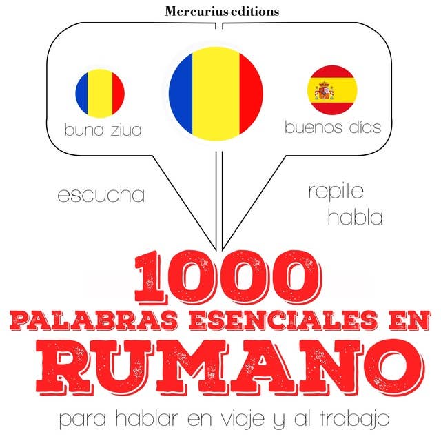 1000 palabras esenciales en rumano: Escucha, Repite, Habla : curso de idiomas