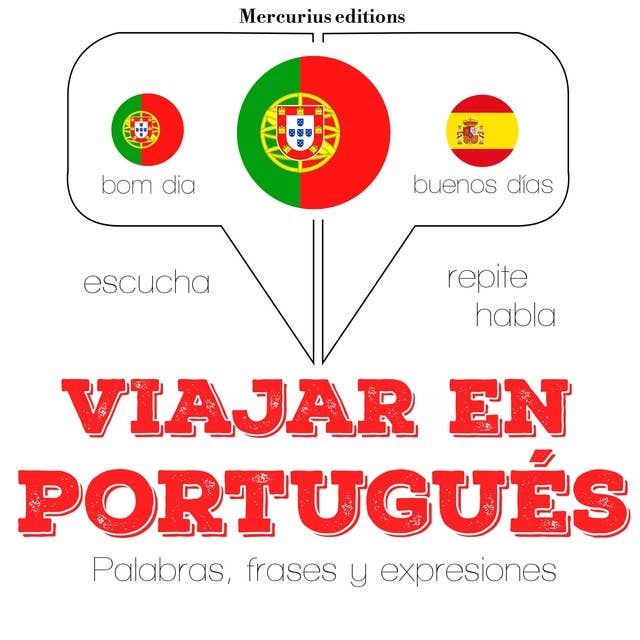 Viajar en portugués: Escucha, Repite, Habla : curso de idiomas