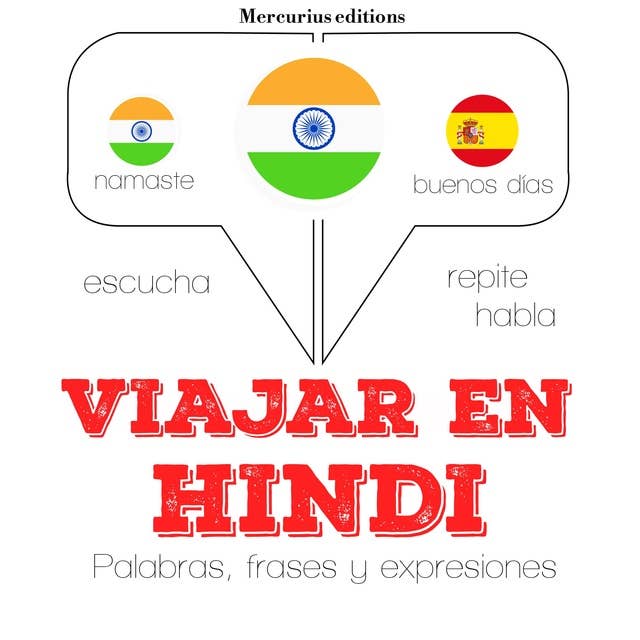 Viajar en hindi: Escucha, Repite, Habla : curso de idiomas