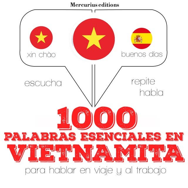 1000 palabras esenciales en vietnamita: Escucha, Repite, Habla : curso de idiomas