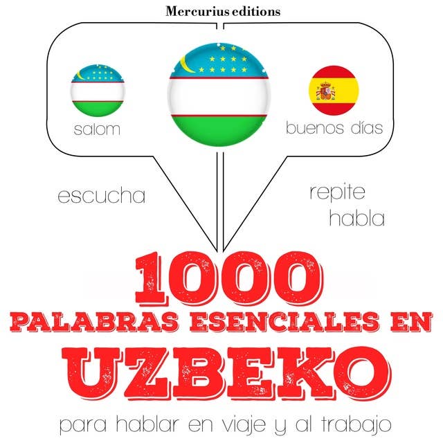 1000 palabras esenciales en uzbeko: Escucha, Repite, Habla : curso de idiomas