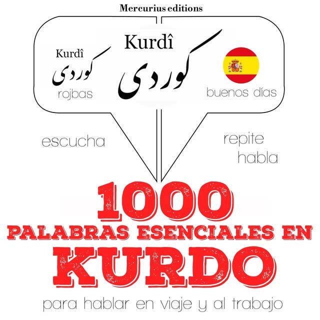 1000 palabras esenciales en kurdo: Escucha, Repite, Habla : curso de idiomas