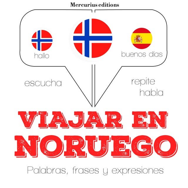Viajar en noruego: Escucha, Repite, Habla : curso de idiomas